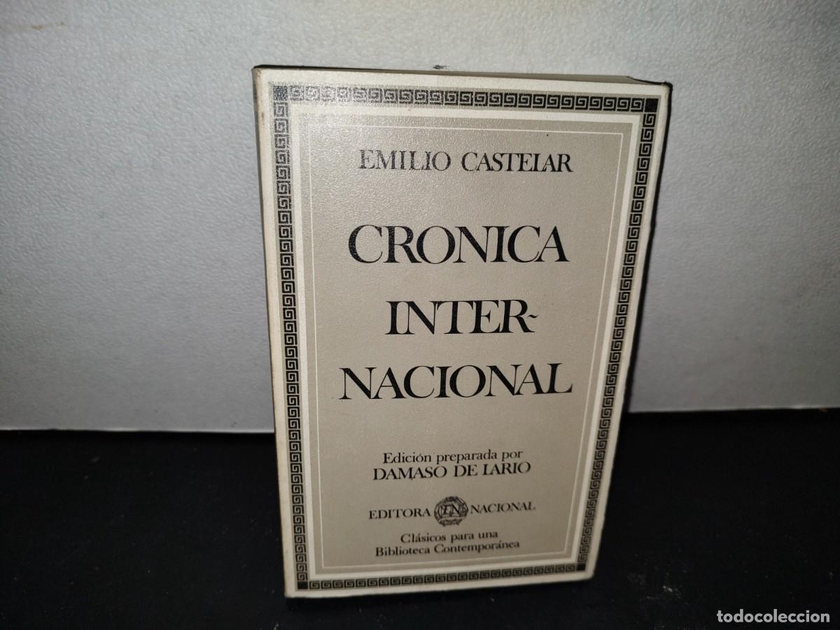 Libros de segunda mano: 56- CR&Oacute;NICA INTERNACIONAL - EMILIO CASTELAR - Foto 1