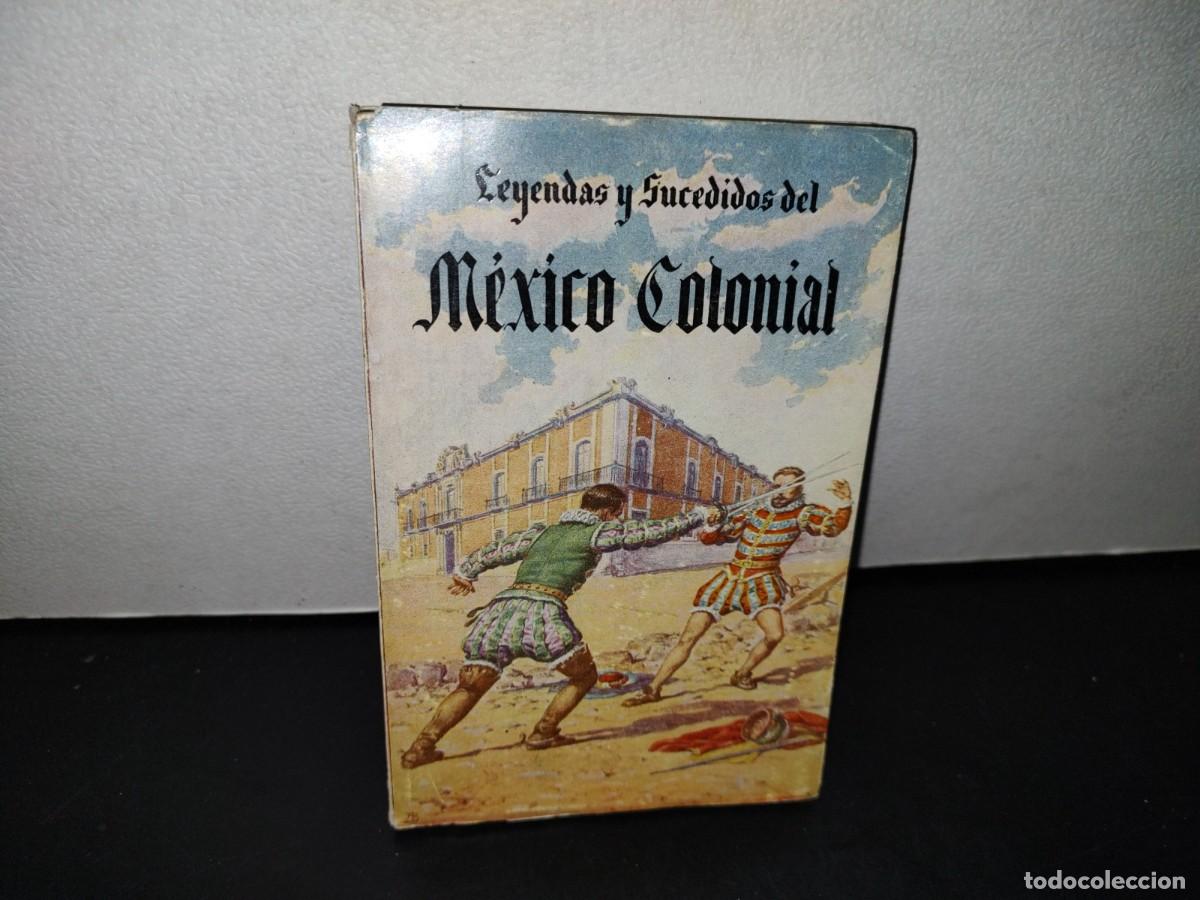 Gebrauchte B&uuml;cher: 56- LEYENDAS Y SUCEDIDOS DEL M&Eacute;XICO COLONIAL - 1963