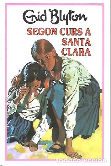 Libros de segunda mano: 4 SEGON CURS A SANTA CLARA ENID BLYTON EDITORIAL MOLINO 1989