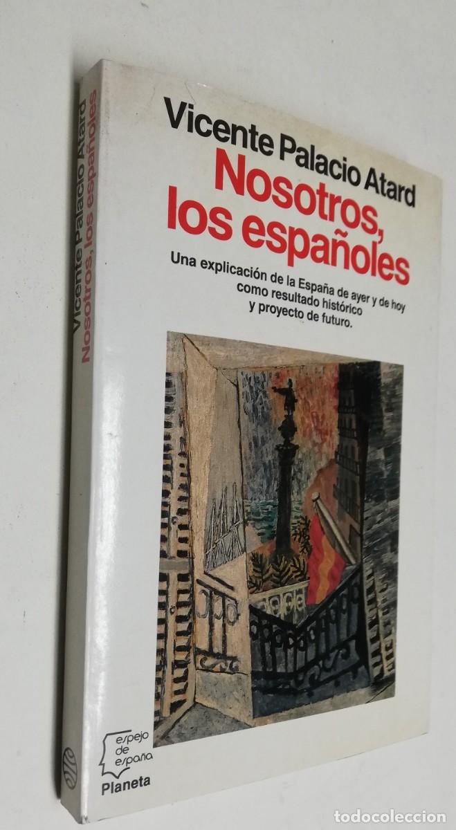 Libros de segunda mano: NOSOTROS LOS ESPA&Ntilde;OLES . Vicente Palacio Atard - Foto 1