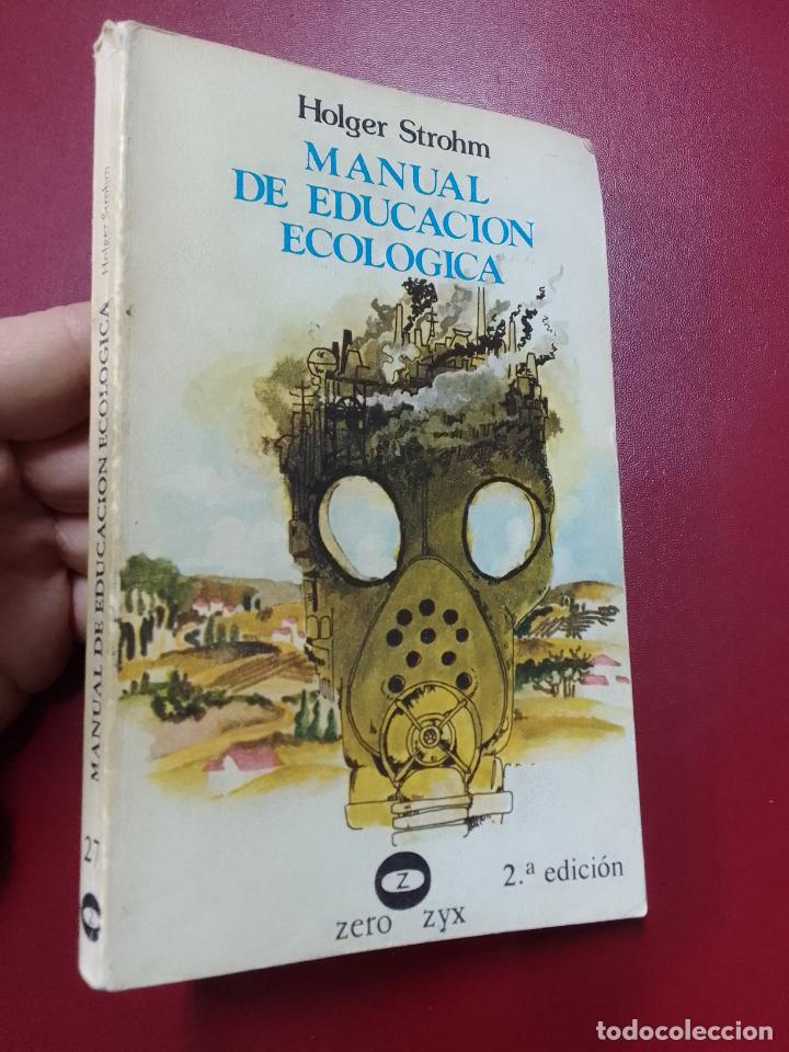 Libros de segunda mano: Holger Strohm: Manual de educaci&oacute;n ecol&oacute;gica (Zero. 1979) - Foto 1