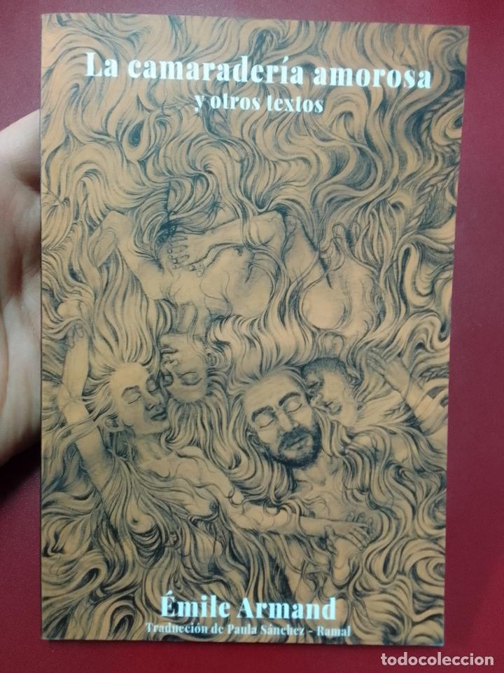 Gebrauchte B&uuml;cher: &Eacute;mile Armand: La camarader&iacute;a amorosa y otros textos (Irrecuperabes. 2021)