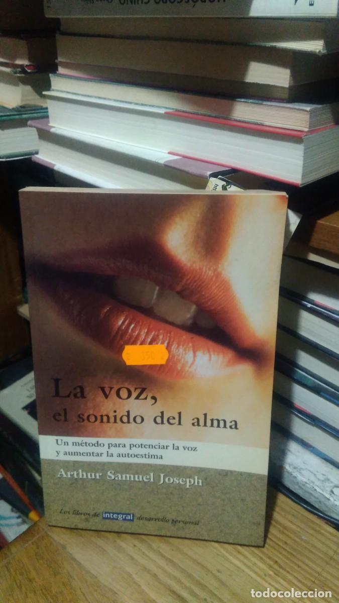 Libros de segunda mano: LA VOZ, EL SONIDO DEL ALMA, ARTHUR SAMUEL JOSEPH, INTEGRAL - Foto 1