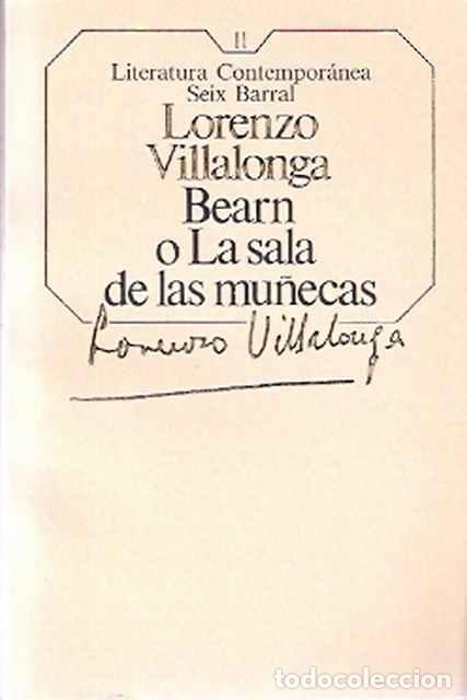 Libros de segunda mano: Bearn o la sala de las mu&ntilde;ecas - Villalonga, Lorenzo - Foto 1