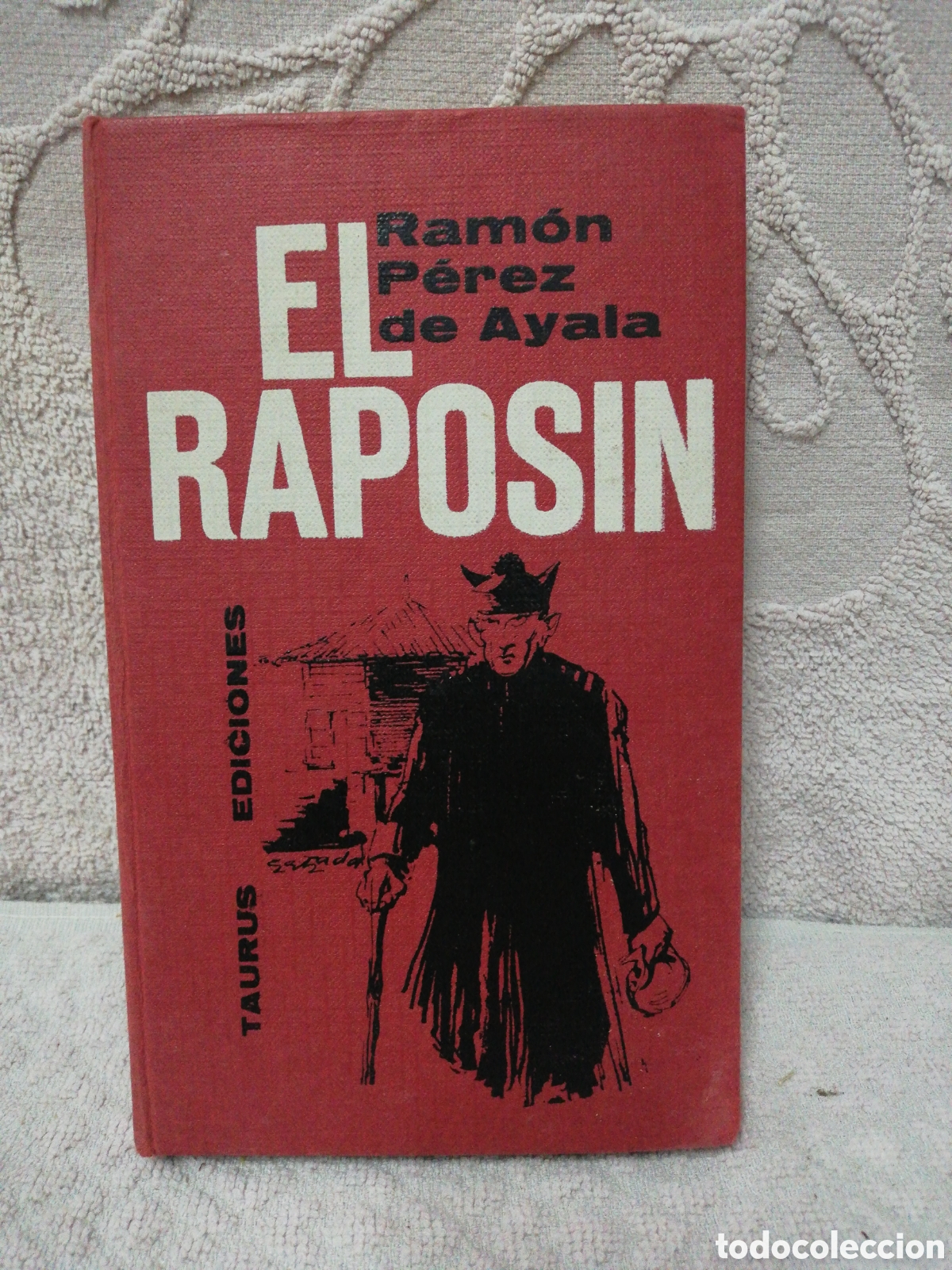 Libros de segunda mano: Ram&oacute;n P&eacute;rez de Ayala - El Raposin - Taurus ediciones 1962 - Foto 1