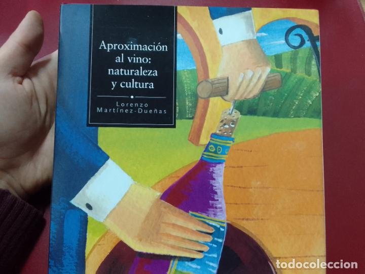 Libri di seconda mano: Lorenzo Mart&iacute;nez-Due&ntilde;as: Aproximaci&oacute;n al vino: naturaleza y cultura