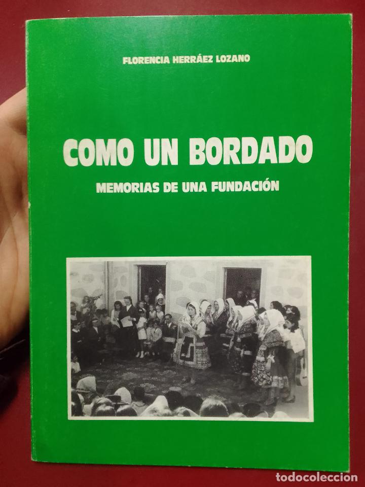Gebrauchte B&uuml;cher: Florencia Herr&aacute;ez Lozano: Como un bordado. Memorias de una Fundaci&oacute;n
