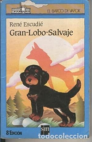 Libros de segunda mano: Gran Lobo Salvaje. Ren&eacute; Escudi&eacute; - Foto 1