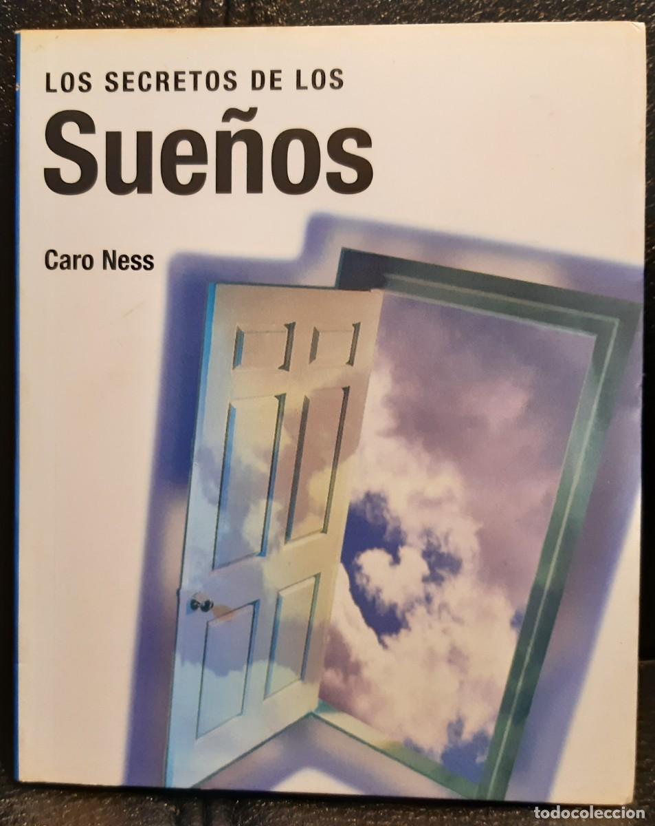 Libros de segunda mano: LOS SECRETOS DE LOS SUE&Ntilde;OS - LIBRO - CARO NESS - 2003 - Foto 1