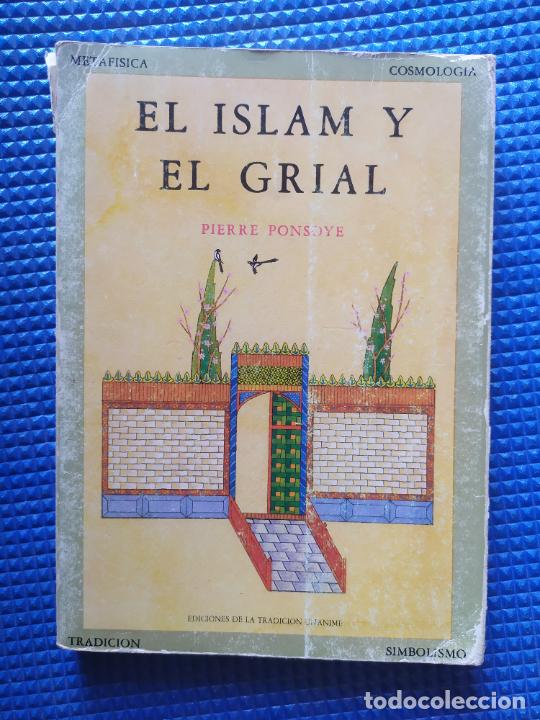 Libros de segunda mano: EL ISLAM Y EL GRIAL PIERRE PONSOYE - Foto 1
