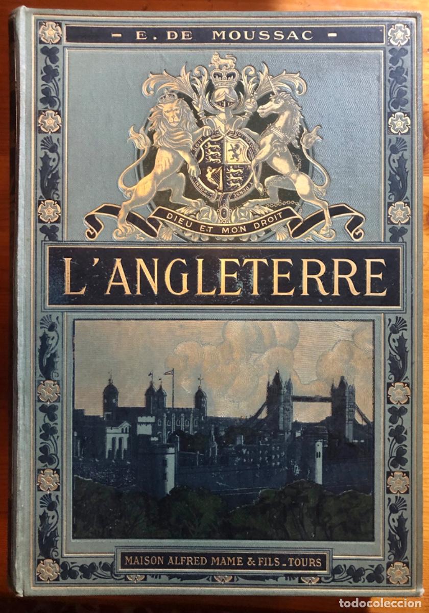 Libros de segunda mano: HISTORIA DE INGLATERRA- L ANGLETERRE- E. DE MOUSAAC- Ca. 1905 - Foto 1