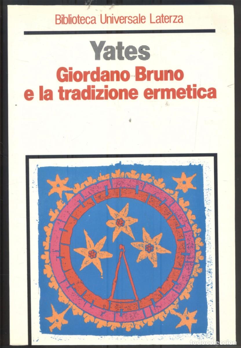 Gebrauchte B&uuml;cher: NUMULITE L0824 Yates Giordano Bruno e la tradizione ermetica Biblioteca Universale Laterza J&middot;G