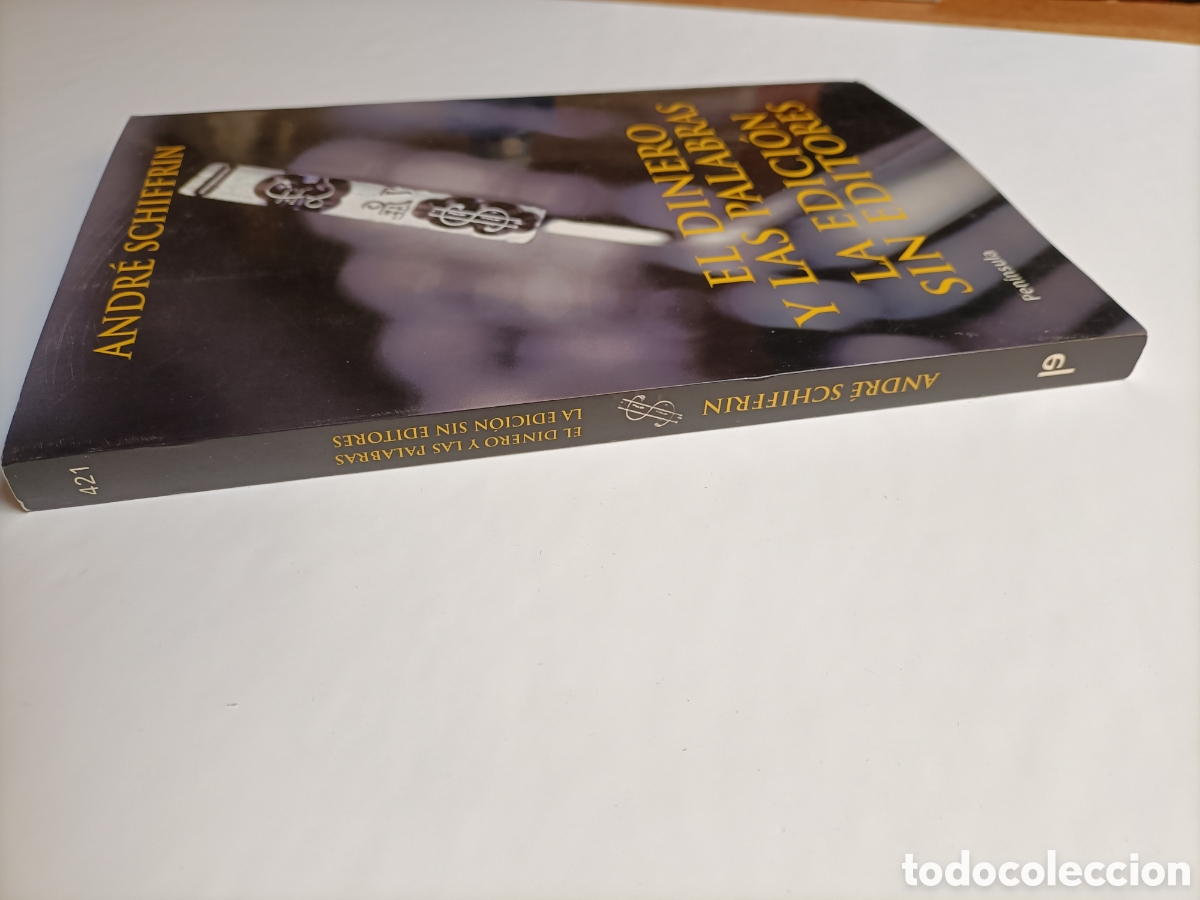 Libros de segunda mano: El dinero y las palabras. La edici&oacute;n sin editores Andr&eacute; Schiffrin - Foto 4