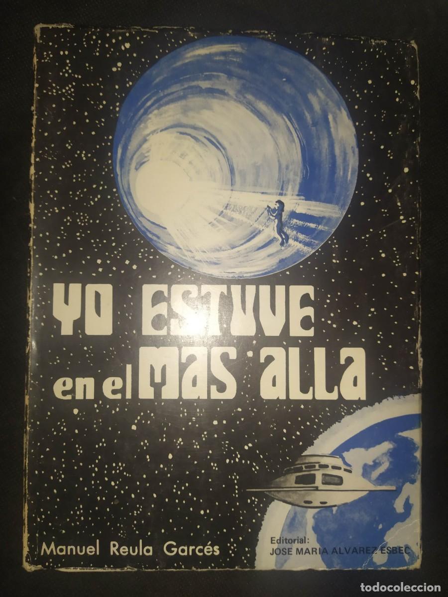 Libros de segunda mano: Yo estuve en el m&aacute;s all&aacute; - Manuel Reula Garc&eacute;s - Foto 1