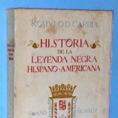 Libros de segunda mano: HISTORIA DE LA LEYENDA NEGRA HISPANOAMERICANA. Lote 384135169