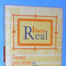 Libros de segunda mano: IBARRA REAL (LETRA) PRE-TEXTO & CON-TEXTO IMAGINARIO. Lote 384142809