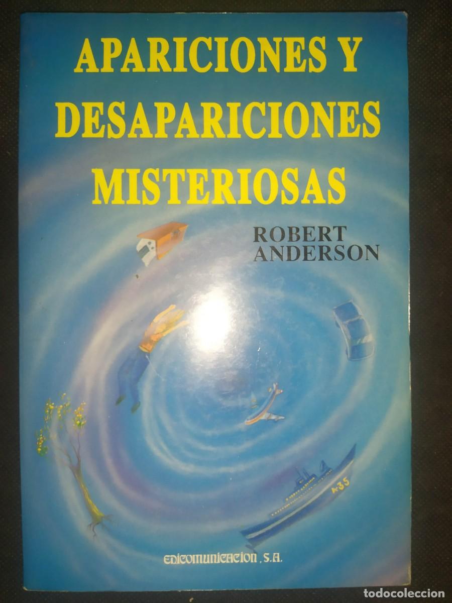 Libros de segunda mano: APARICIONES Y DESAPARICIONES MISTERIOSAS .  Robert Anderson . edicomunicacion - Foto 1