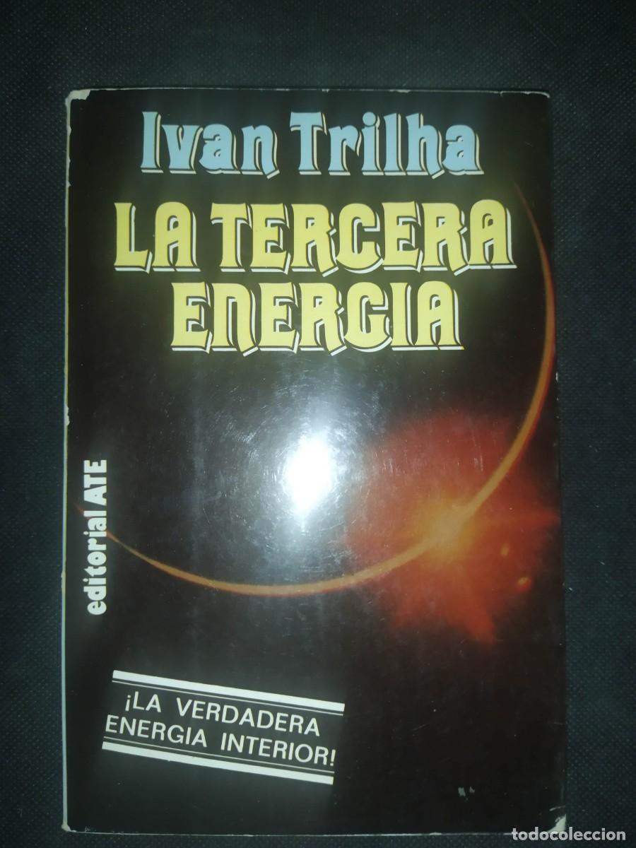 Libros de segunda mano: IVAN TRILHA - LA TERCERA ENERG&Iacute;A - Foto 1