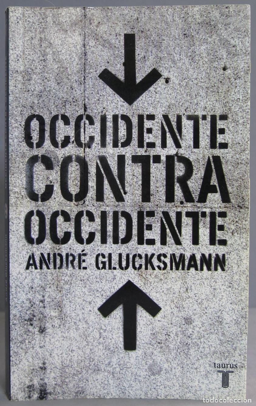 Libros de segunda mano: Occidente contra Occidente. Andr&eacute; Glucksmann - Foto 1