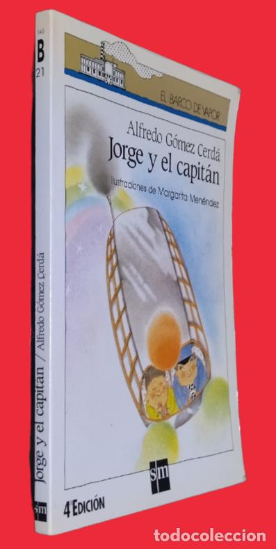 Libros de segunda mano: Jorge y El Capit&aacute;n. Alfredo G&oacute;mez Cerda. Buen Estado. - Foto 1