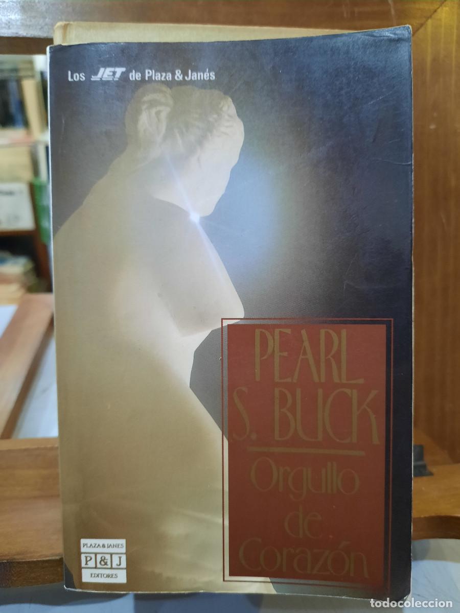 Libros de segunda mano: Orgullo de Coraz&oacute;n - Pearl S. Buck - P&J 1989 - Foto 1