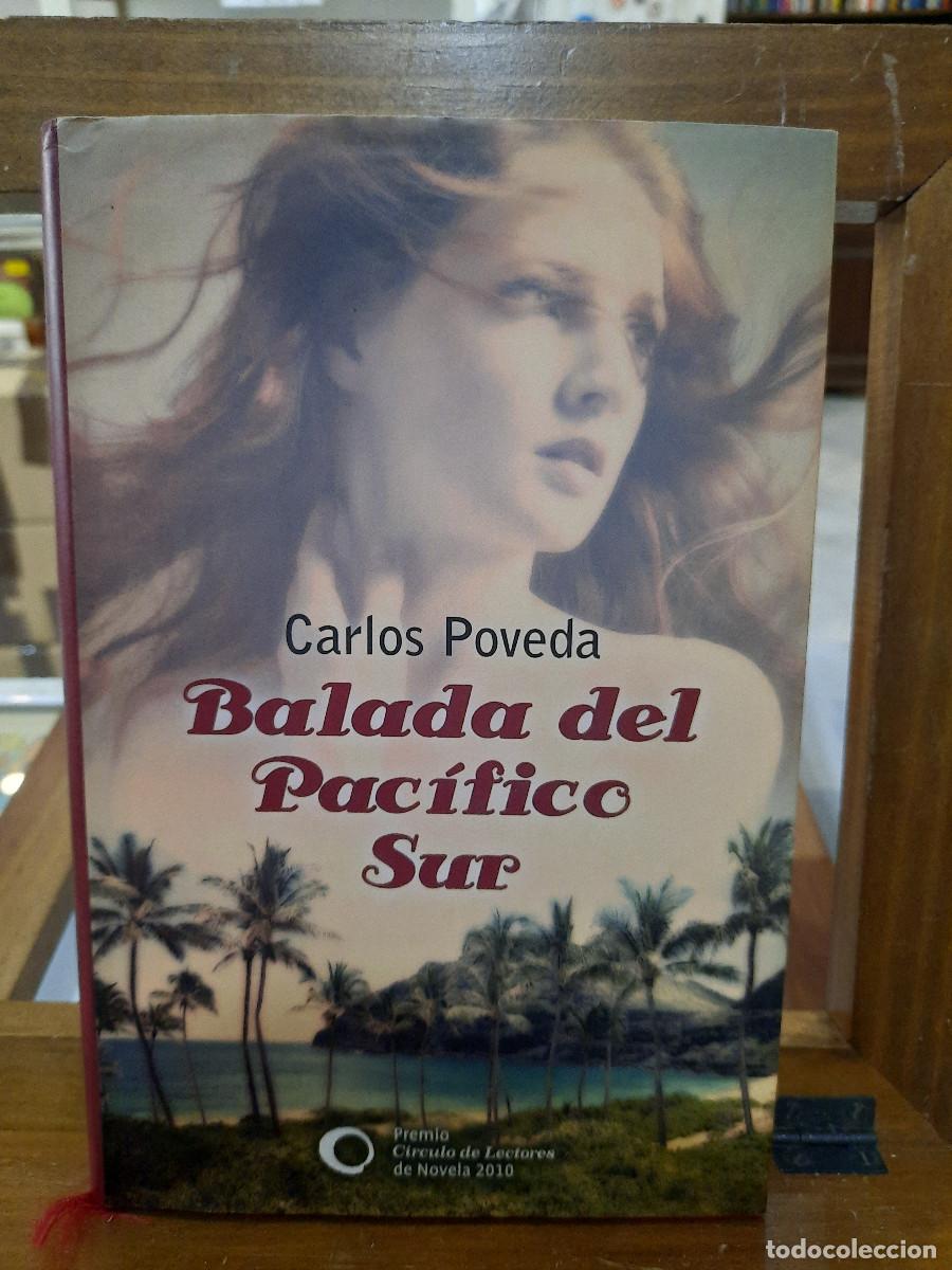 Libros de segunda mano: Balada del Pac&iacute;fico Sur - Carlos Poveda - Premio C&iacute;rculo de Lectores 2010 - Foto 1