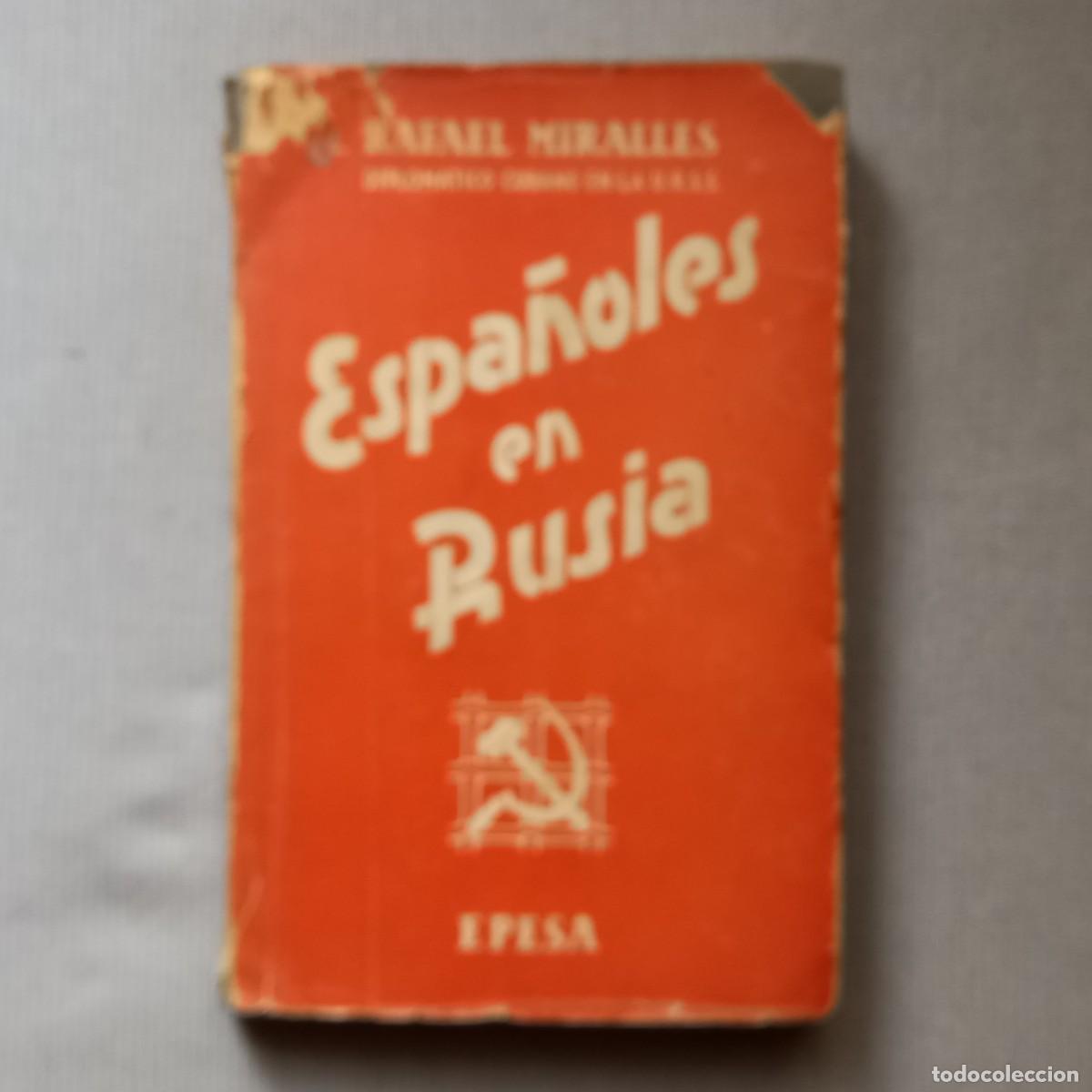 Libros de segunda mano: ESPA&Ntilde;OLES EN RUSIA - RAFAEL MIRALLES - Foto 1