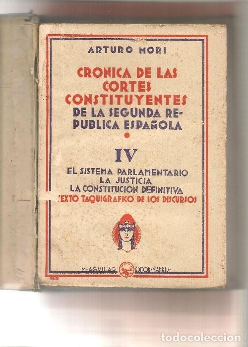 Libros de segunda mano: CR&Oacute;NICA DE LAS CORTES CONSTITUYENTES DE LA SEGUNDA REPUBLICA ESPA&Ntilde;OLA, TOMO IV ,finalizada