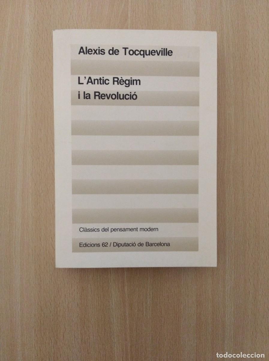 Libros de segunda mano: LANTIC R&Egrave;GIM I LA REVOLUCI&Oacute;. Alexis de Tocqueville - Foto 1