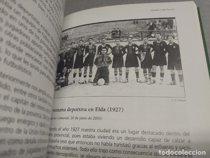 Libros de segunda mano: OTROS 100 RETAZOS DE LA HISTORIA ELDENSE / JOS&Eacute; LUIS BAZ&Aacute;N L&Oacute;PEZ / ELDA 2004 - Foto 3