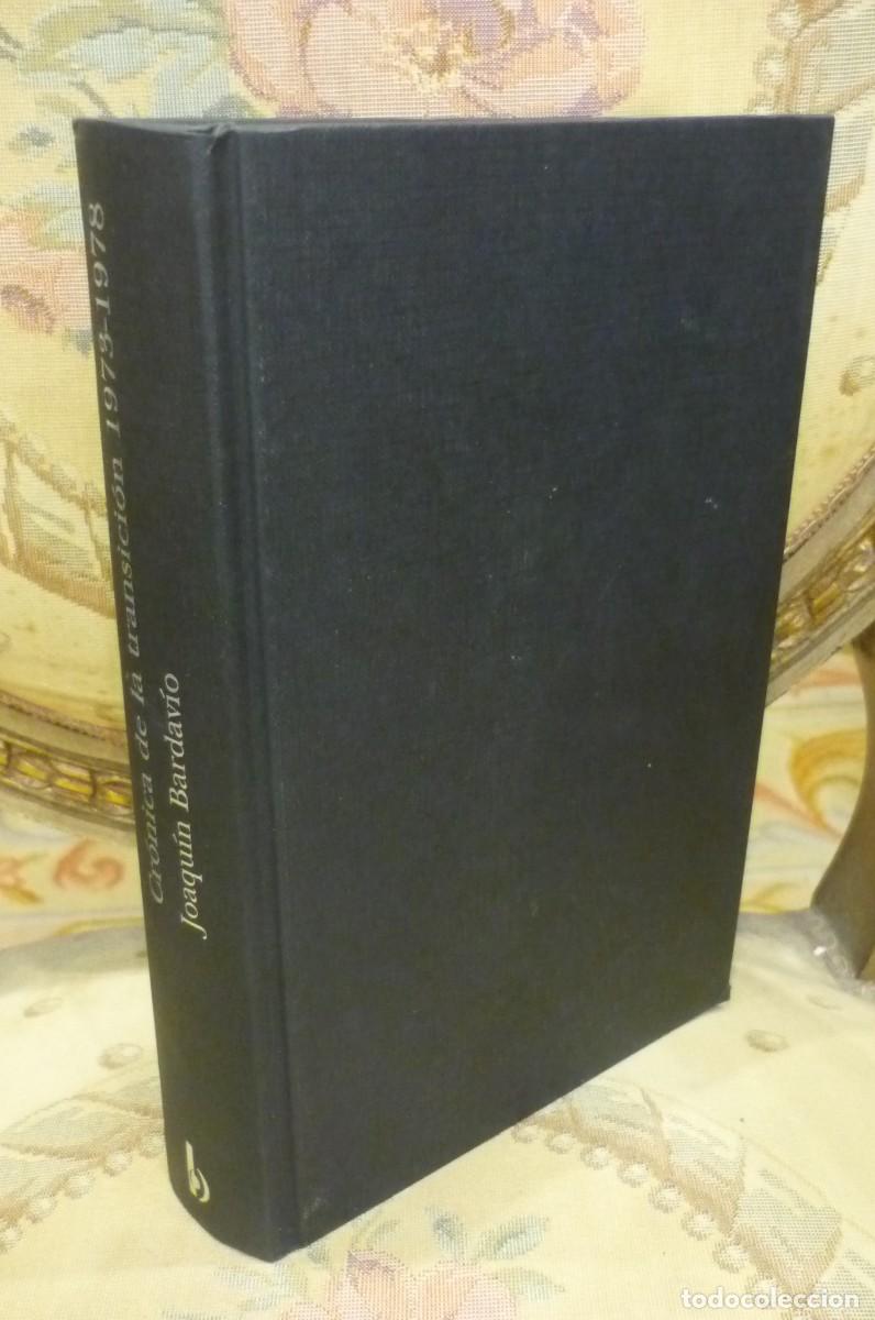Libros de segunda mano: CR&Oacute;NICA DE LA TRANSICI&Oacute;N 1973 - 1978, DE JOAQU&Iacute;N BARDAV&Iacute;O. EDICIONES B, 1&ordf; EDICI&Oacute;N 2009. - Foto 2