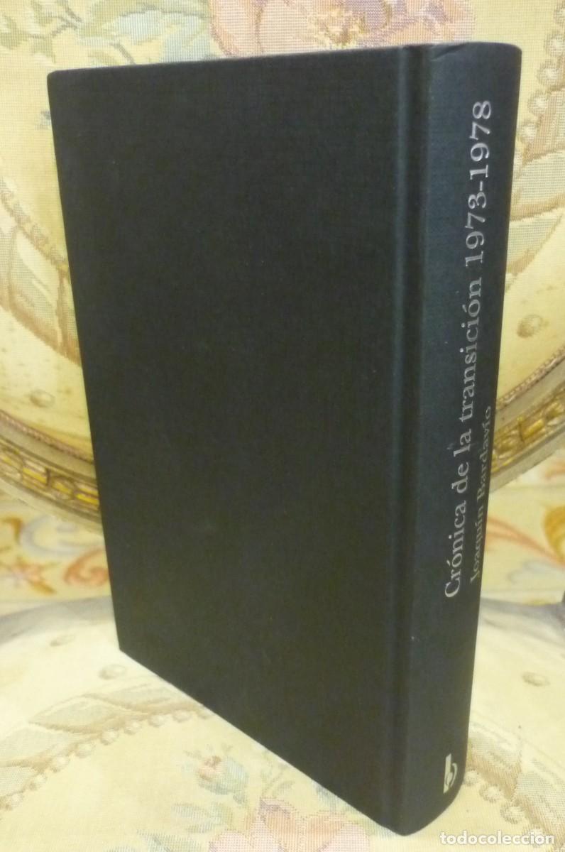 Libros de segunda mano: CR&Oacute;NICA DE LA TRANSICI&Oacute;N 1973 - 1978, DE JOAQU&Iacute;N BARDAV&Iacute;O. EDICIONES B, 1&ordf; EDICI&Oacute;N 2009. - Foto 3