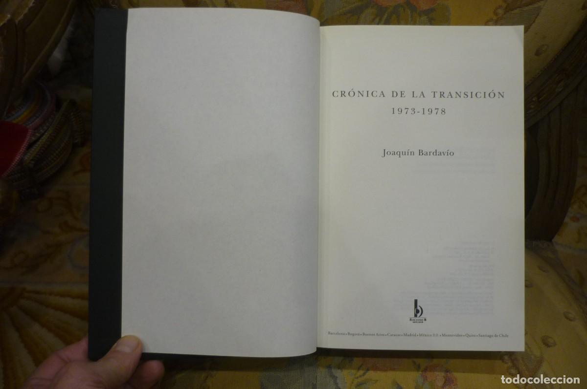 Libros de segunda mano: CR&Oacute;NICA DE LA TRANSICI&Oacute;N 1973 - 1978, DE JOAQU&Iacute;N BARDAV&Iacute;O. EDICIONES B, 1&ordf; EDICI&Oacute;N 2009. - Foto 5