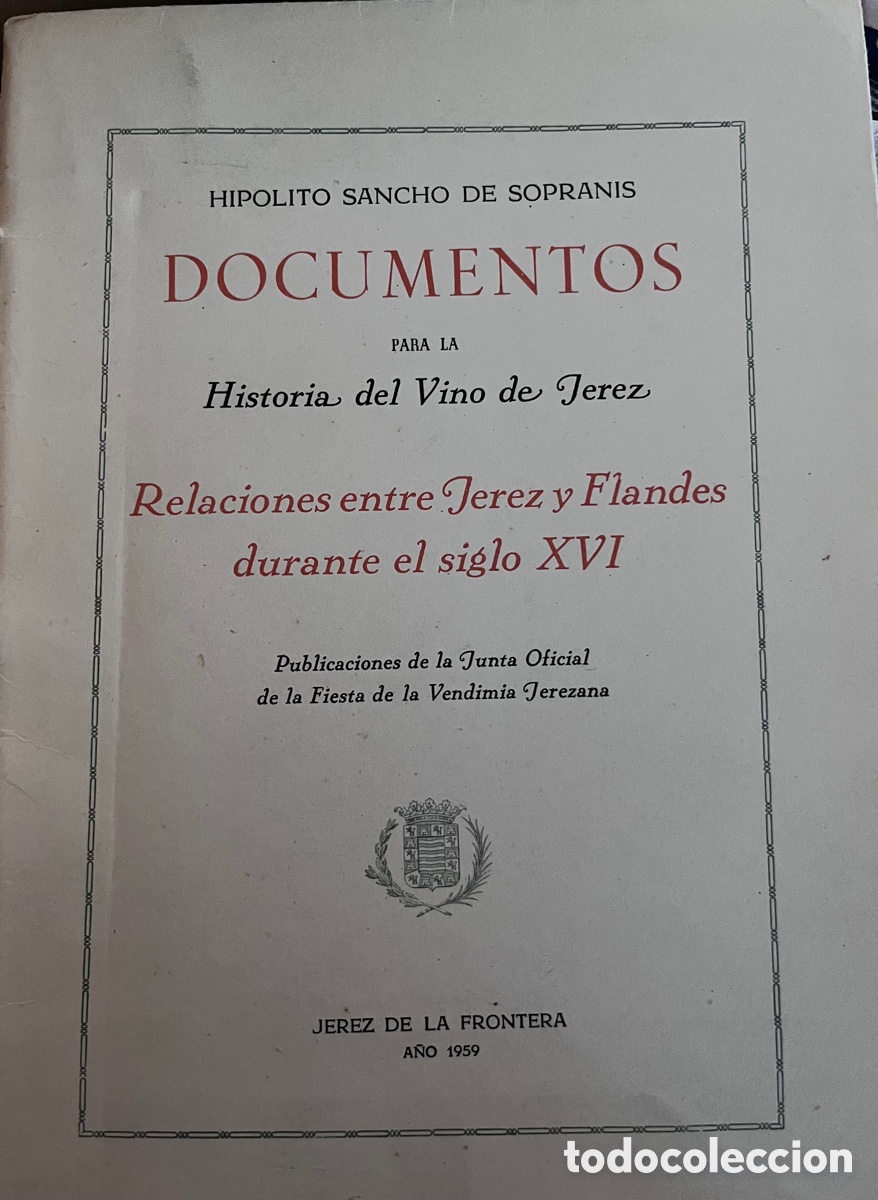Libros de segunda mano: Documentos para la historia del vino de Jerez relaciones entre Jerez y Flandes durante el siglo XVI