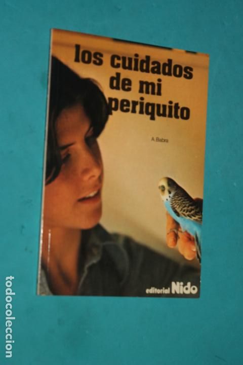 Libros de segunda mano: LOS CUIDADOS DE MI PERIQUITO, EDITORIAL NIDO - Foto 1