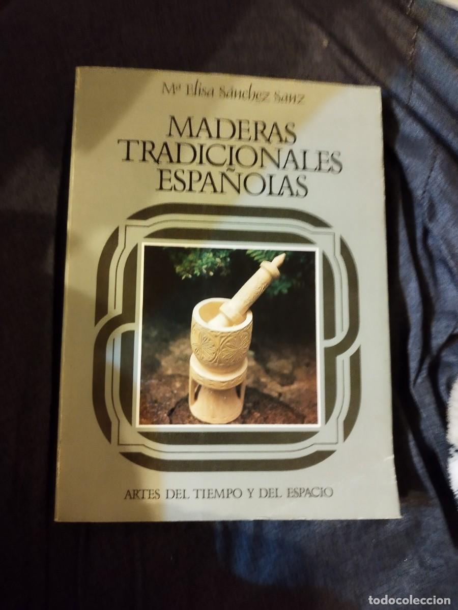 maderas tradicionales españolas , elisa sanchez - Comprar Outros livros de  ciências, manuais e profissões no todocoleccion