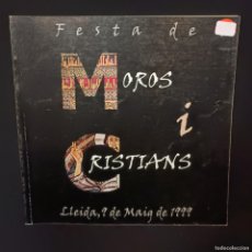 Libros de segunda mano: FESTA DE MOROS I CRISTIANS - LLEIDA - 9 DE MAIG DE 1999 - REVISTA DE FESTES / 19.214 CAA