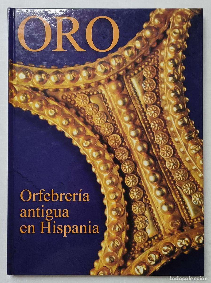 Libros de segunda mano: ORO, ORFEBRER&Iacute;A ANTIGUA EN HISPANIA. - Foto 1