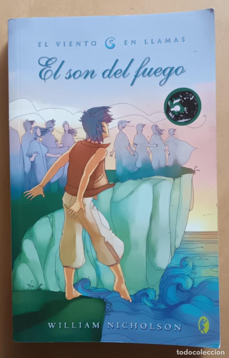 Libros de segunda mano: EL SON DEL FUEGO - WILLIAM NICHOLSON - ED. B - 2006 - Foto 1