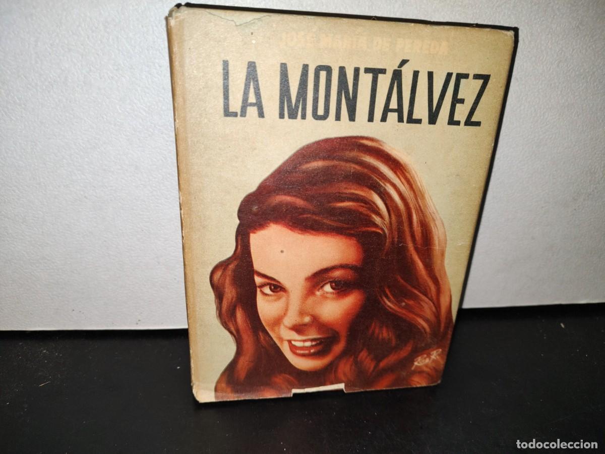 Libros de segunda mano: 57- LA MONT&Aacute;LVEZ - JOS&Eacute; MAR&Iacute;A DE PEREDA - 1958 - Foto 1