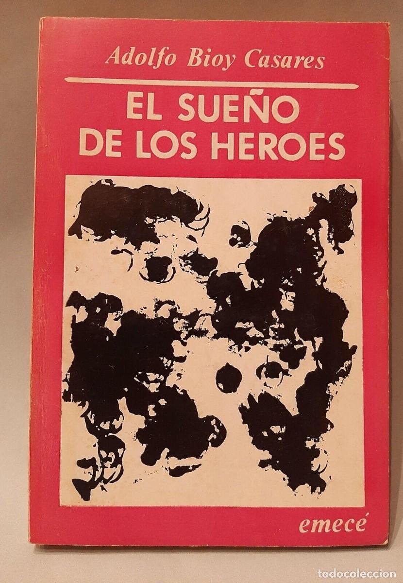 Libros de segunda mano: Bioy Casares, Adolfo - El Sue&ntilde;o de los H&eacute;roes - SIGNED - Foto 1