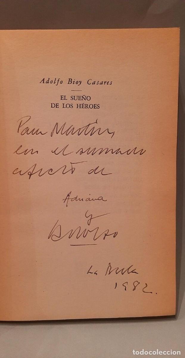 Libros de segunda mano: Bioy Casares, Adolfo - El Sue&ntilde;o de los H&eacute;roes - SIGNED - Foto 2