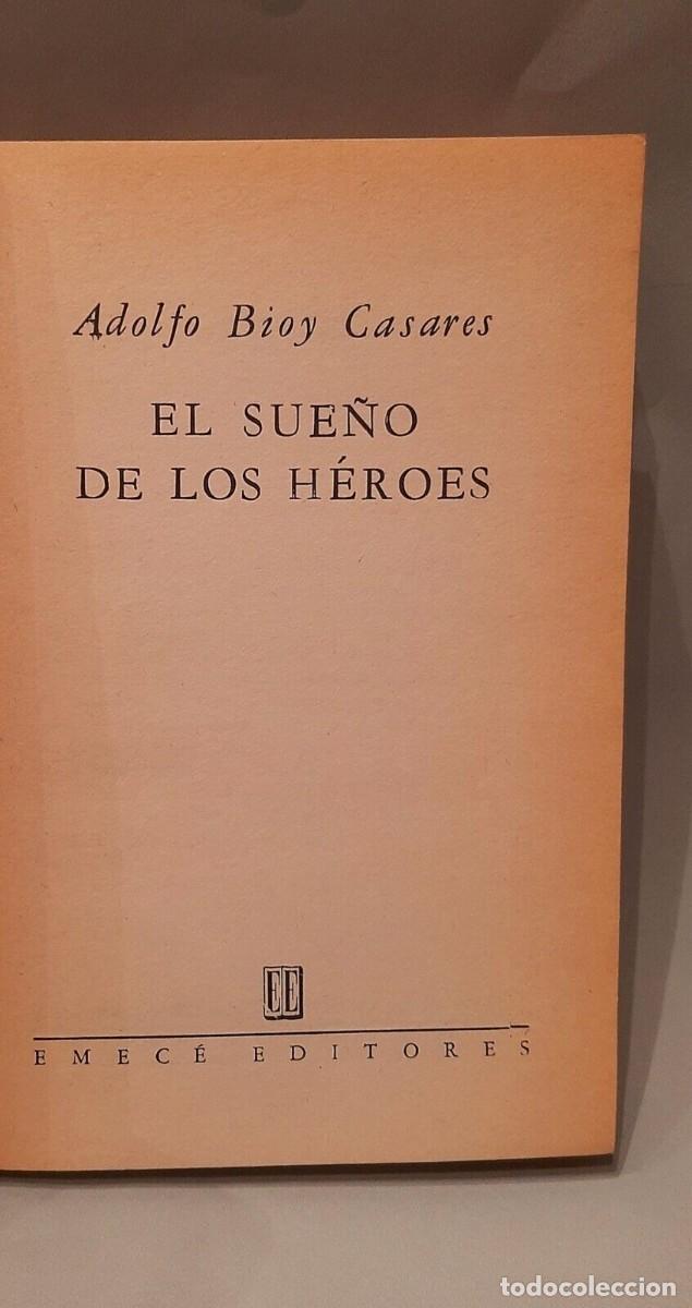 Libros de segunda mano: Bioy Casares, Adolfo - El Sue&ntilde;o de los H&eacute;roes - SIGNED - Foto 3