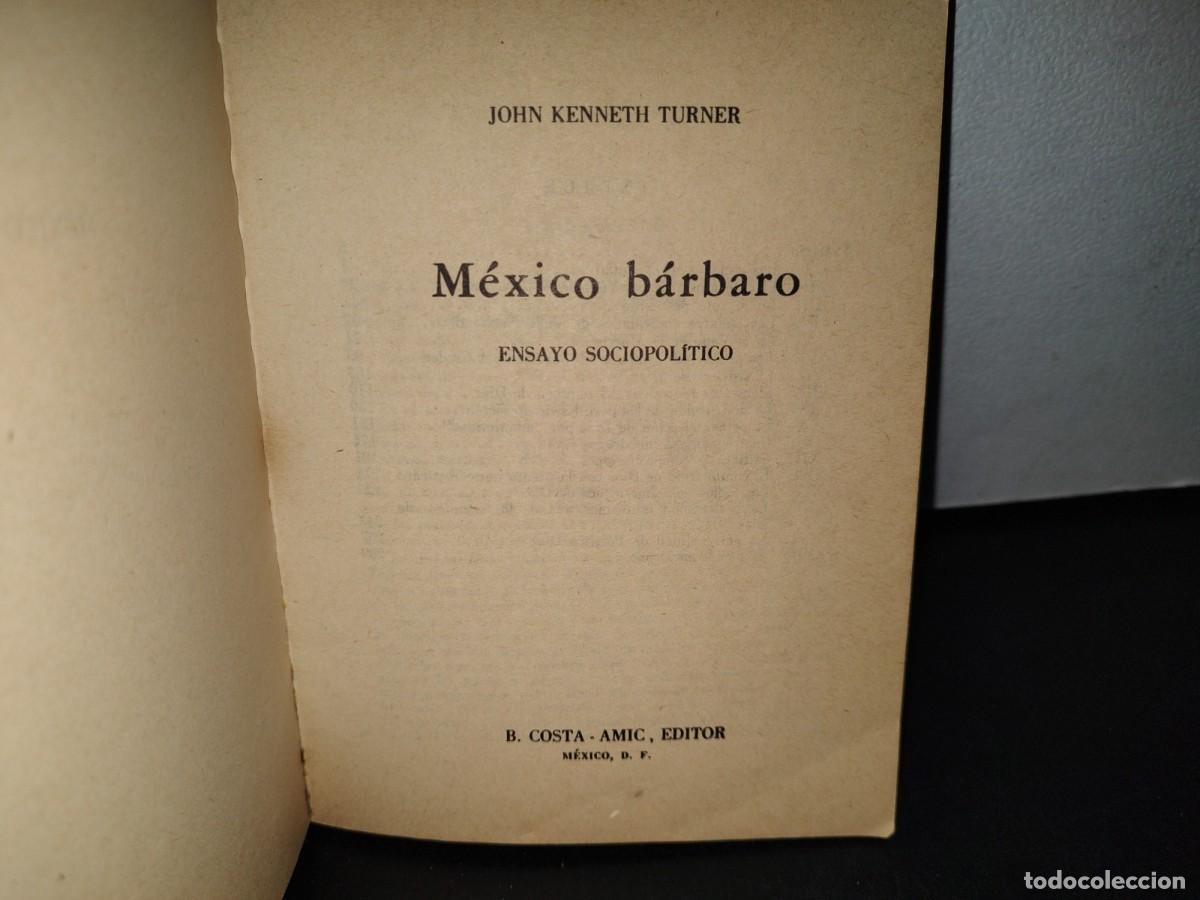 Libros de segunda mano: 57- M&Eacute;XICO B&Aacute;RBARO - JOHN KENNETH TURNER - 1974 - Foto 4