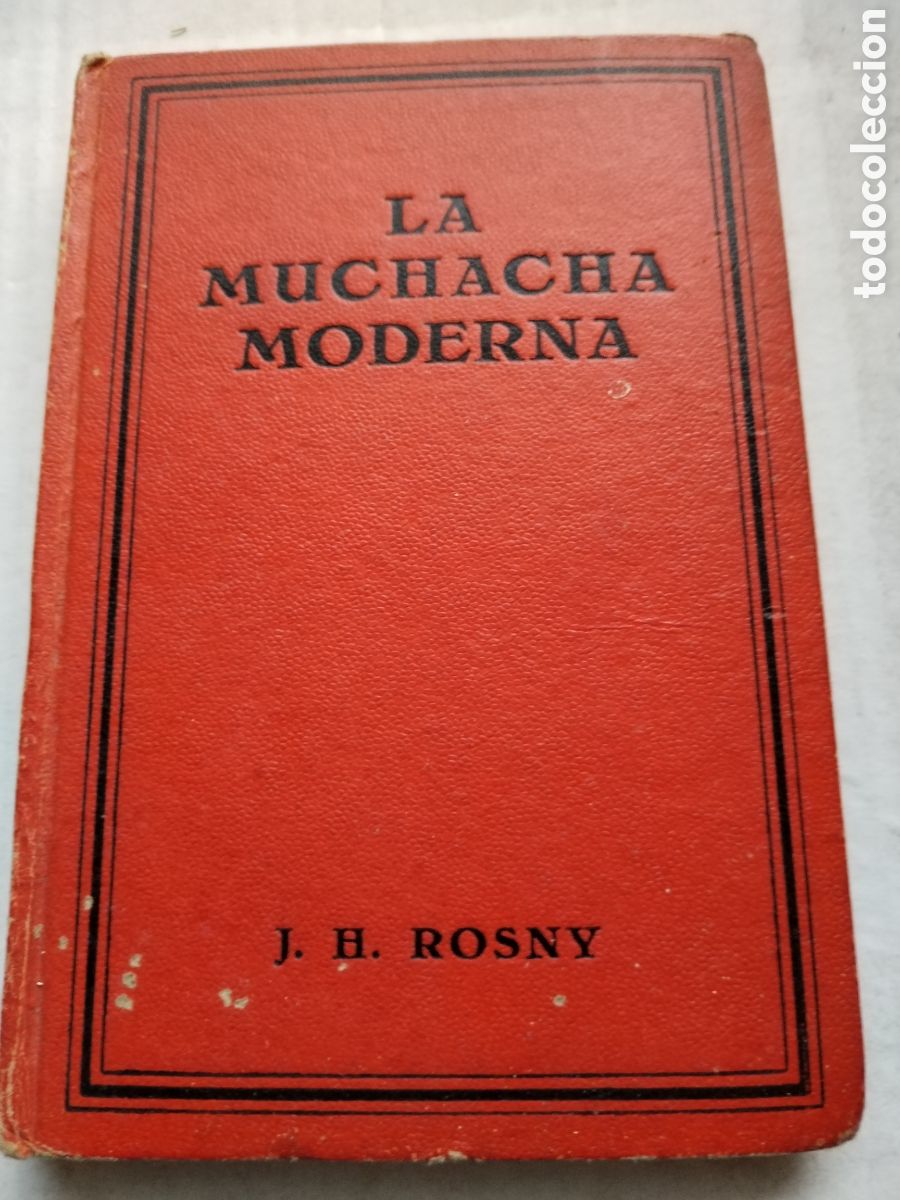 Libros de segunda mano: LA MUCHACHA MODERNA/J. H. ROSNY - Foto 1