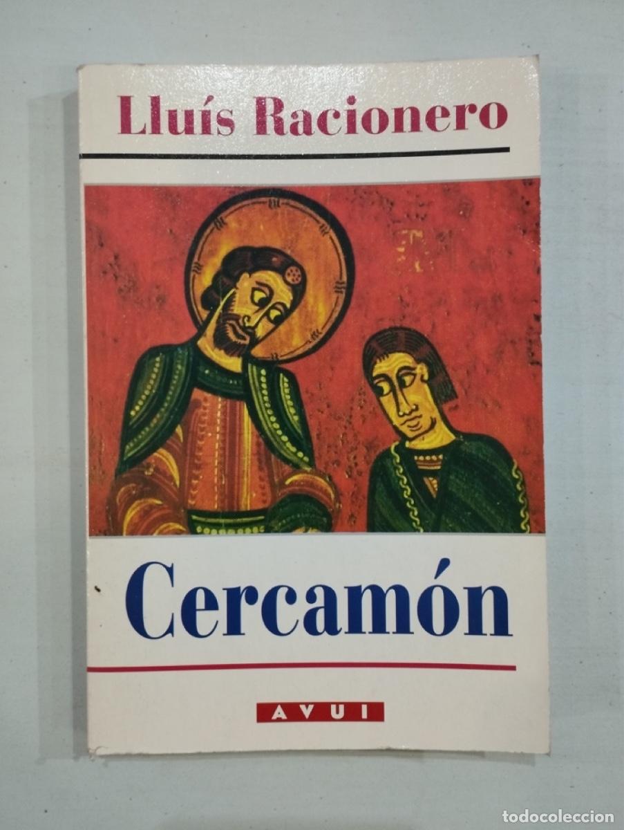 Libros de segunda mano: Llu&iacute;s Racionero - Cercam&oacute;n - Foto 1