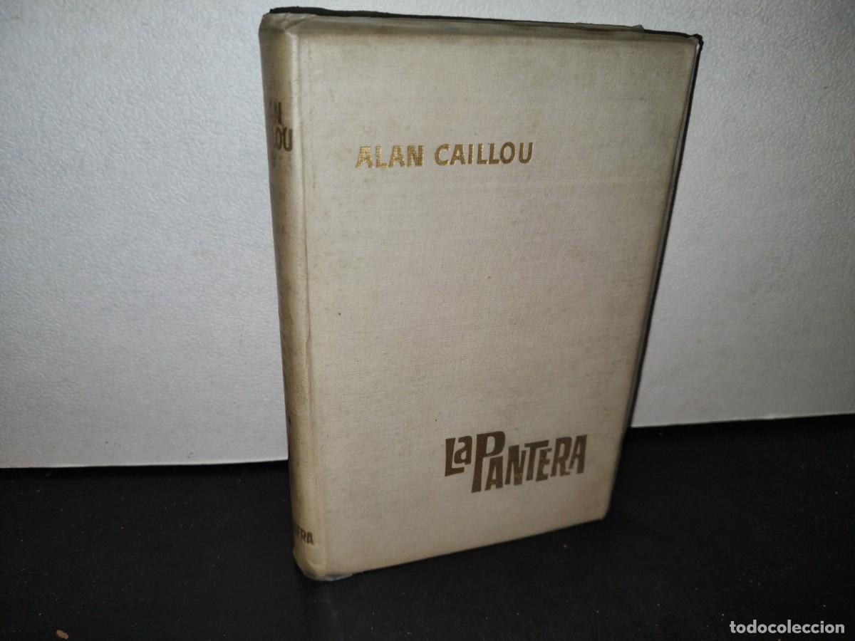 Libros de segunda mano: 57- LA PANTERA - ALAN CAILLOU - PRIMERA EDICI&Oacute;N 1963 - Foto 1