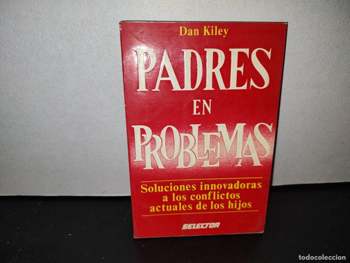 Libros de segunda mano: 58- PADRES EN PROBLEMAS - DAN KILEY - Foto 1