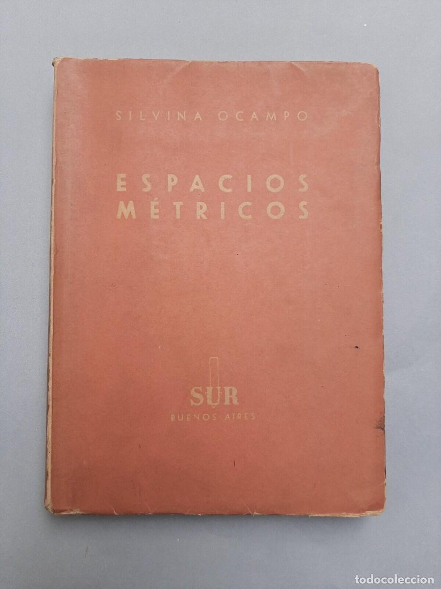 Libros de segunda mano: Ocampo, Silvina - Espacios M&eacute;tricos - Primera Edici&oacute;n - 1945 - - Foto 1