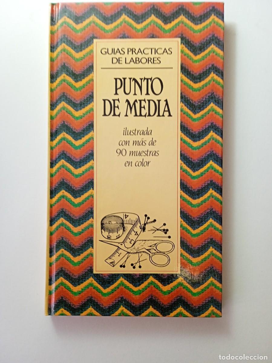 Libros de segunda mano: PUNTO DE MEDIA - GU&Iacute;AS PR&Aacute;CTICAS DE LABORES - Foto 1